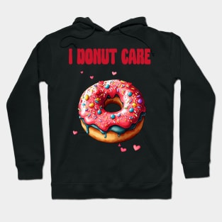 i donut care Hoodie